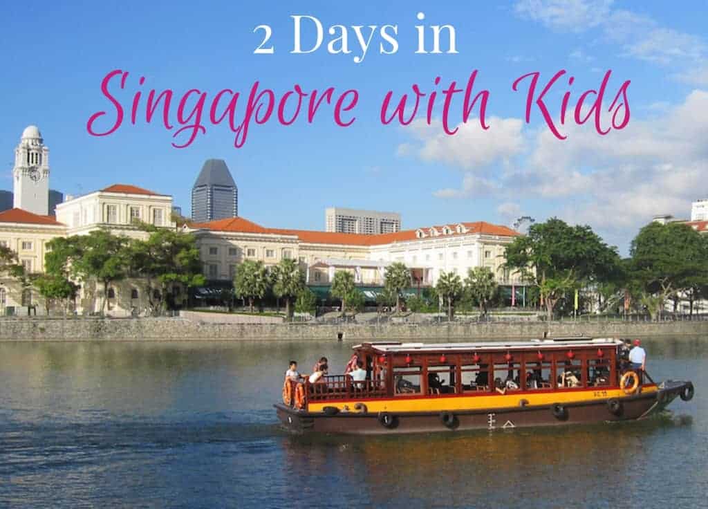 2 days in Singapore with Kids