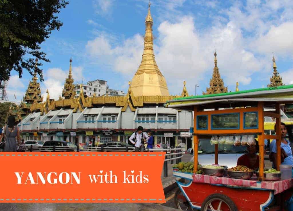 Yangon with kids