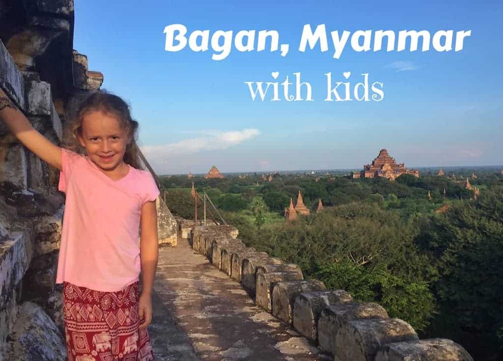 Bagan Myanmar with Kids