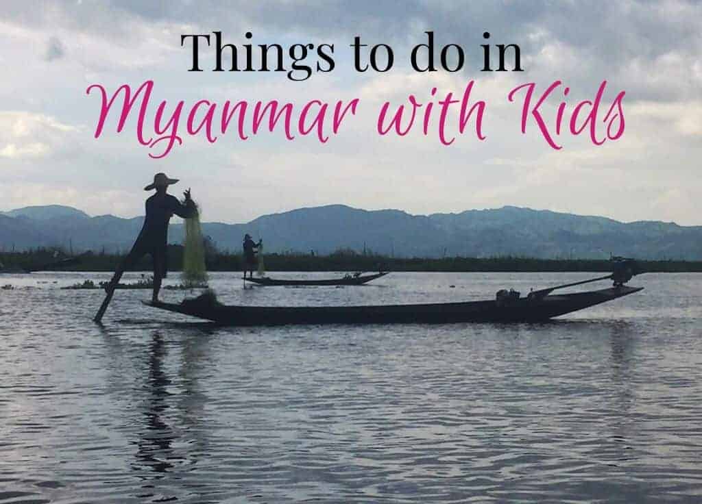 Myanmar with kids