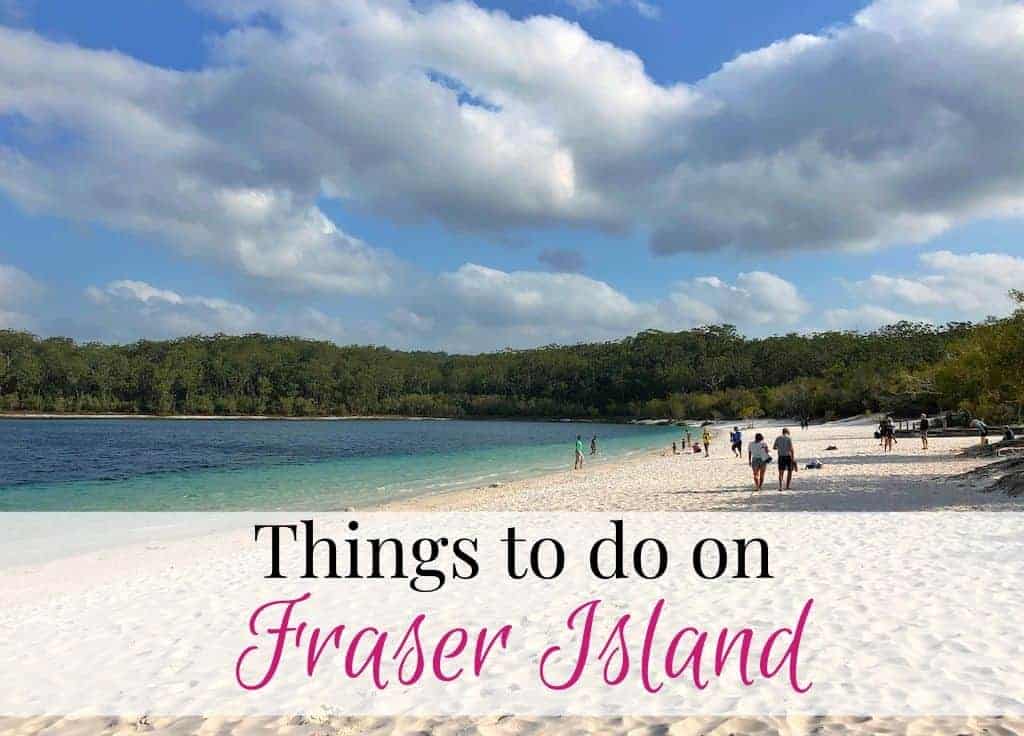 Things to do Fraser Island